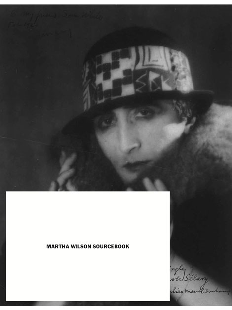 Martha Wilson - Sourcebook: 40 Years of Reconsidering Feminism, Performance, Alternative Spaces, 2011