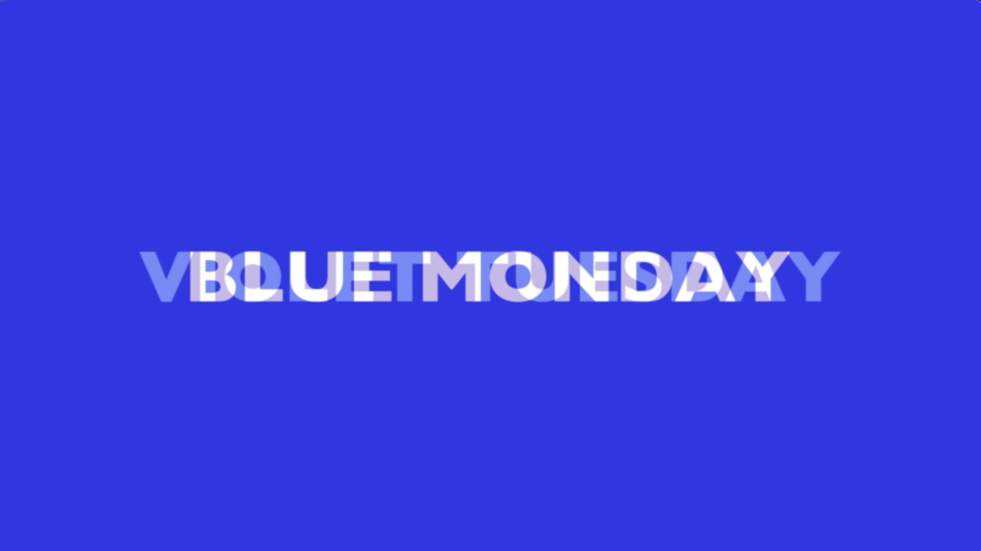 Blue Monday, 1991/2015 - Vue suppl&eacute;mentaire